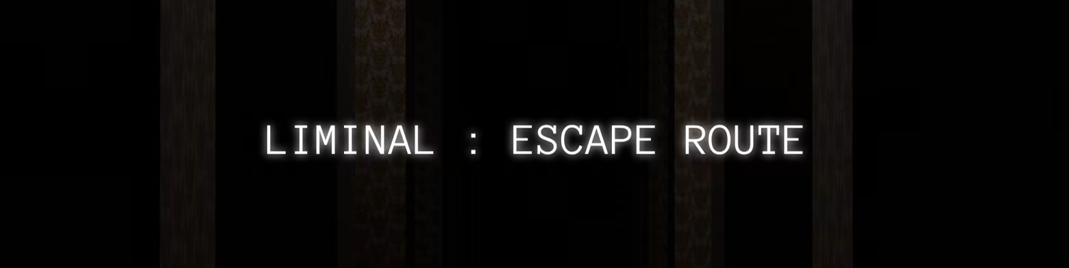 阈限空间：逃生通道|官方英文|Liminal:Escape Route